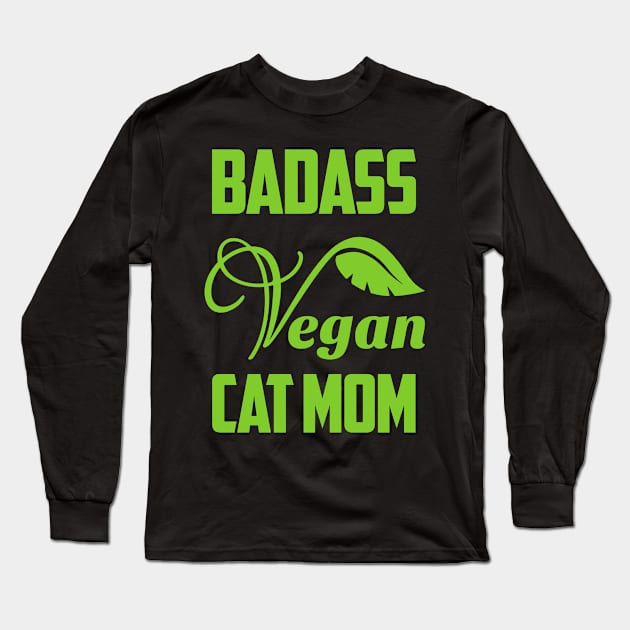 Badass Vegan Cat Mom Long Sleeve T-Shirt by Wesley Mcanderson Jones